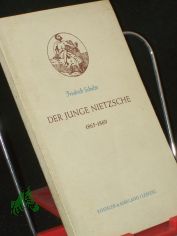 Der junge Nietzsche in den Jahren 1865-1869 / Friedrich Schulze