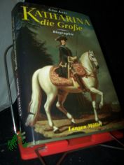 Katharina die Groe : Biographie / Gina Kaus