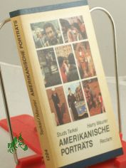 Amerikanische Portraits : aus d. Engl. / Studs Terkel ; Harry Maurer. bers. von Karin u. Rainer Schnoor. Hrsg. von Rainer Schnoor