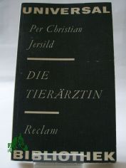 Die Tierrztin : Roman / Per Christian Jersild. Aus d. Schwed. bers. von Heidi Ruddigkeit. Bearb. von Udo Birckenholz. Nachw. von Hans-Jrgen Hube