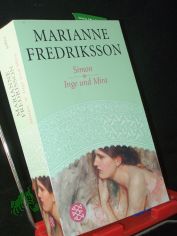 Simon. Inge und Mira. 2 Romane / Marianne Fredriksson. Aus dem Schwed. von Senta Kapoun
