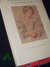 Flmische Meisterzeichnungen des 17. jahrhunderts / Einfhrung u. Ausw. von A. J. J. Delen. [Autoris. bers. aus d. Franz. von Maria Gigon]