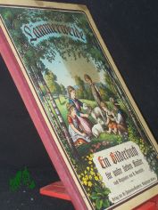 Lmmerweide. Ein Bilderbuch fr unsre lieben Kinder durch Huldreich Verus. Mit Zeichnungen v. H. Barmfhr