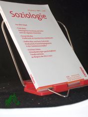 Soziologie Jahrgang. 37 (2008) 1 : Forum der Deutschen Gesellschaft fr Soziologie ISSN 0340-918X