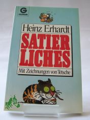 Satierliches / Heinz Erhardt. Mit Zeichn. von Tetsche