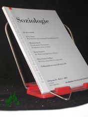 Soziologie Jg. 36 (2007) 4 : Forum der Deutschen Gesellschaft fr Soziologie ISSN 0340-918X