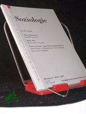 Soziologie Jg. 36 (2007) 3 : Forum der Deutschen Gesellschaft fr Soziologie ISSN 0340-918X