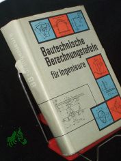 Bautechnische Berechnungstafeln fr Ingenieure / hrsg. von H. Prschmann. MiBeitr. von K.-F. Busch [u. a.]