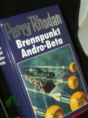 Perry Rhodan / 25., Brennpunkt Andro-Beta