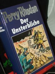 Der Unsterbliche / [Red.: William Voltz]