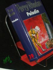 Perry Rhodan Teil: 39., Paladin