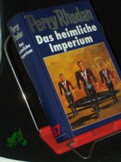 Perry Rhodan /., Das heimliche Imperium