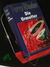 Perry Rhodan / Die Urmutter