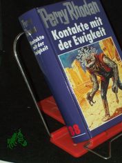 Perry Rhodan /, Kontakte mit der Ewigkeit