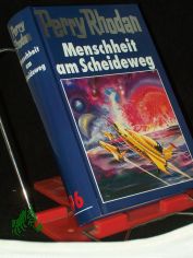 Perry Rhodan / Menschheit am Scheideweg