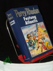 Perry Rhodan, Festung Atlantis / [Red.: William Voltz]