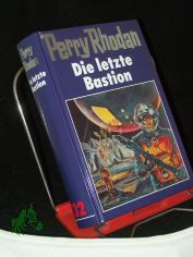 Perry Rhodan /|Teil: 32., Die letzte Bastion