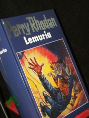 Perry Rhodan /Teil: 28., Lemuria / [Red.: Horst Hoffmann]