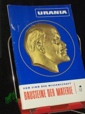 4/1970, Bausteine der Materie, W. Berthold Prof. Dr.-Ing. K. Liebknecht Dipl.-Phil. K. Gbler Ing. M. Rtsch Dr. R. Meier Dipl.-Chem. E. Dahlke Dipl.-Ing. M. Scheufler Marschall der Sowjetunion M. Sacharow Dr. A. Dost Dr. W. Schenk Prof. Dr