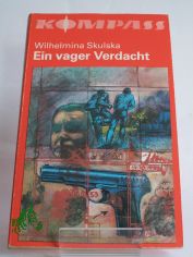 Ein vager Verdacht / Wilhelmina Skulska. Ins Dt. bertr. von Hubert Schumann