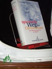 Der spirituelle Weg des Christentums : das Markusevangelium als Modell / Konrad Dietzfelbinger
