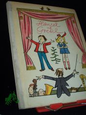 Hnsel und Gretel / Engelbert Humperdinck. Eine ill. Geschichte f. kleine u. groe Leute nach d. gleichnamigen Mrchenoper v. Adelheid Wette. Ill.: Werner Klemke