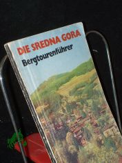 Die Sredna Gora : Bergtourenfhrer / Georgi Danov. [Dt. bers.: Ursula Siering-Boitchewa]
