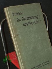 Die Abstammung des Menschen / Wilhelm Blsche. Mit zahlr. Abb. von Willy Planck