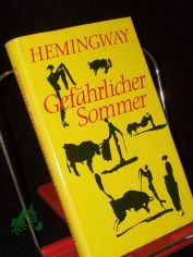 Gefhrlicher Sommer / Ernest Hemingway. Dt. von Werner Schmitz