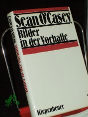 Bilder in der Vorhalle / Sean O'Casey. [bertr. aus d. Engl. von Georg Goyert]
