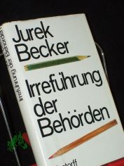 Irrefhrung der Behrden / Jurek Becker