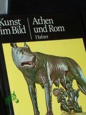 Kunst im Bild||Teil: Athen und Rom / German Hafner