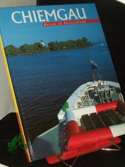 Chiemgau : Herrenchiemsee und Fraueninsel / Fotos: Georg Krzinger. Text: Rita Baedeker ; Marie-Louise Schmeer-Sturm