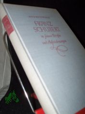 Franz Schubert in seinen Briefen und Aufzeichnungen : Erste geschlossene dt. Ausg. / zsgest. u. erl. v. Heinrich Werl