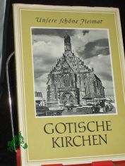 Gotische Kirchen / Mit e. Vorw.: Georg Piltz