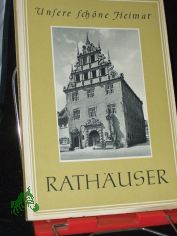 Rathuser / Mit e. Vorw. von Fritz Trger