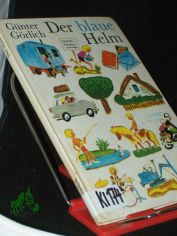 Der blaue Helm / Gnter Grlich. Ill. von Bernhard Nast