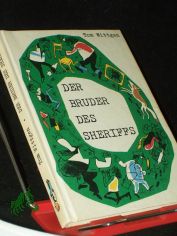 Der Bruder des Sheriffs / Tom Wittgen. Ill. von Karl Schrader