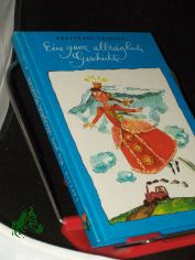 Eine ganz alltgliche Geschichte : ber Manne u. Inge, Oma Anne u. Schfer Witte, Harald Fo u. Angeberhein, Silke u. Karin, Rudolfo u. d. Mdchen Tatatin / erzhlt von Edeltraud Lautsch. Ill. von Gisela Rder