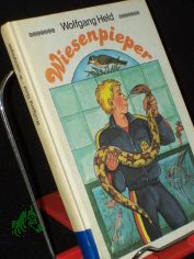 Wiesenpieper : d. lustig-traurige Geschichte e. Pechvogels / Wolfgang Held. [Ill. von Inge Grtzig]