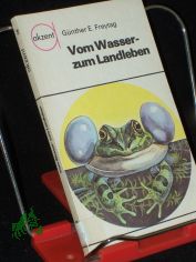 Vom Wasser- zum Landleben / Gnther E. Freytag. [Ill.: Reiner Zieger]