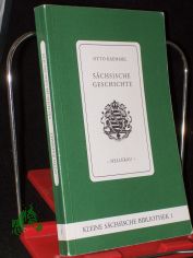 Schsische Geschichte / Otto Kaemmel. In der berarb. von Manfred Kobuch und Weiterfhrung von Agathe Kobuch