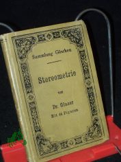 Stereometrie : von Dr. Glaser, Stuttgart. Mitt 44 Figuren. 126 S. 12o. G. J. Gschen'sche Verlagshandlung, Leipzig, 1899. Ladenpreis geb. 0.80 M.