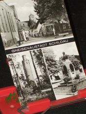Gneisenhauptstadt SCHILDAU, Beethovenstrae, Schildbergturm, Gneisenaudenkmal
