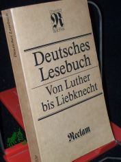 Deutsches Lesebuch : von Luther bis Liebknecht ; [Verff. d. Akad. d. Knste d. Dt. Demokrat. Republik] / hrsg. von Stephan Hermlin