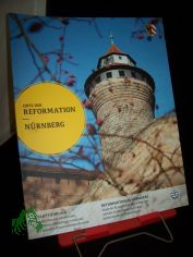 Nrnberg : Stadtfhrung ; Reformation in Nrnberg / [hrsg. von Hartmut Hvelmann und Stefan Ark Nitsche]
