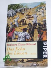 Das Echo des Lwen : Roman / Barbara Chase-Riboud. Aus dem Amerikan. von Christel Wiemken