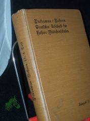 Deutsches Lesebuch Ausgabe D, fr hhere Mdchenschulen, bearbeitet von dr. Karl rehorn, vierter Teil, siebentes und achtes Schuljahr