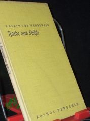 Farbe aus Kohle : Eine Grotat d. Chemie dargest. m. e. Tatsachenbericht / E. Barth von Wehrenalp