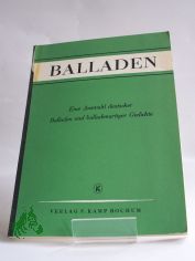Balladen : Eine Ausw. dt. Balladen u. balladenartiger Gedichte zur Ergnzung d. Lesebuches